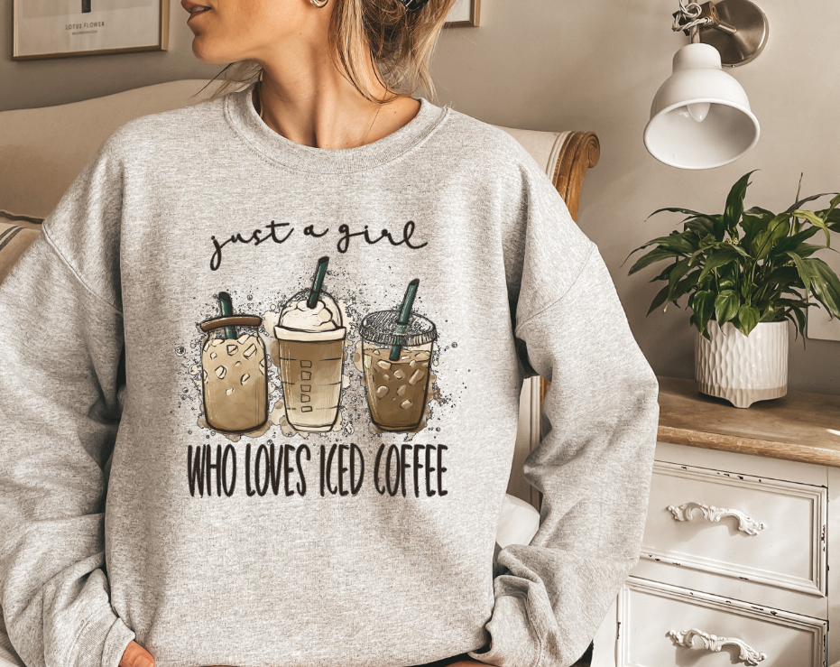 Just A Girl Who Loves Iced Coffee Crewneck