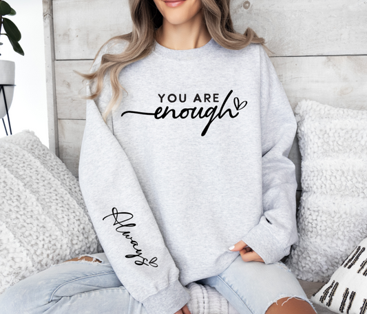 You are Enough Crewneck