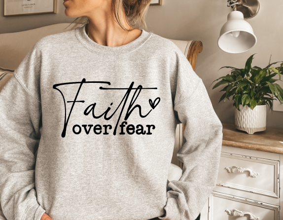 Faith Over Fear Crewneck