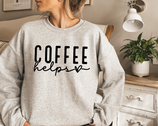 Coffee Helps Crewneck