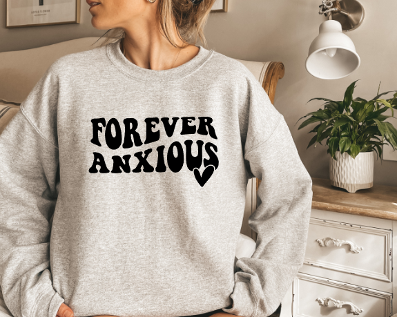 Forever Anxious Crewneck